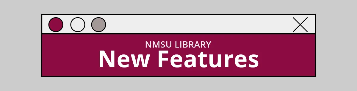 NMSU Library New Features